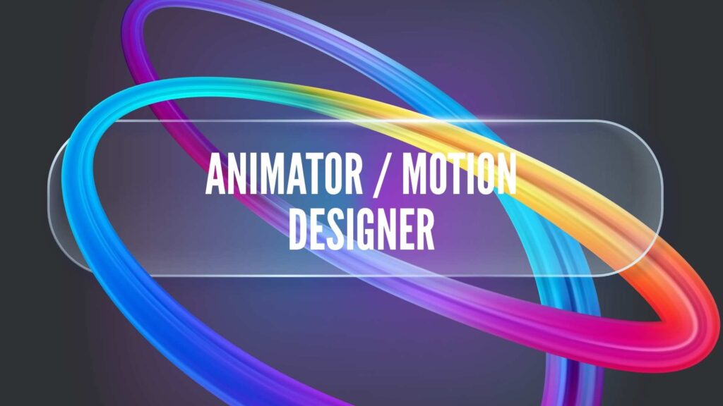 Animator Motion Designer