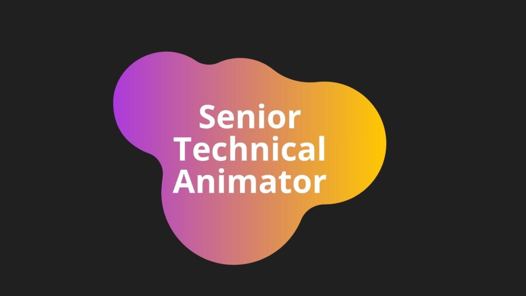Senior Technical Animator
