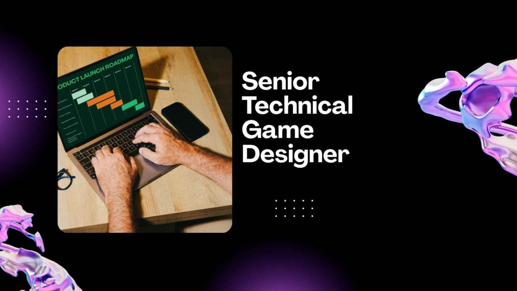 Senior Technical Game Designer