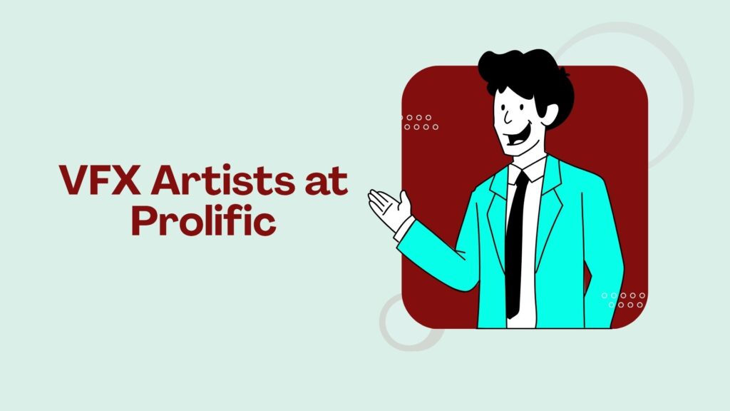 VFX Artists at Prolific