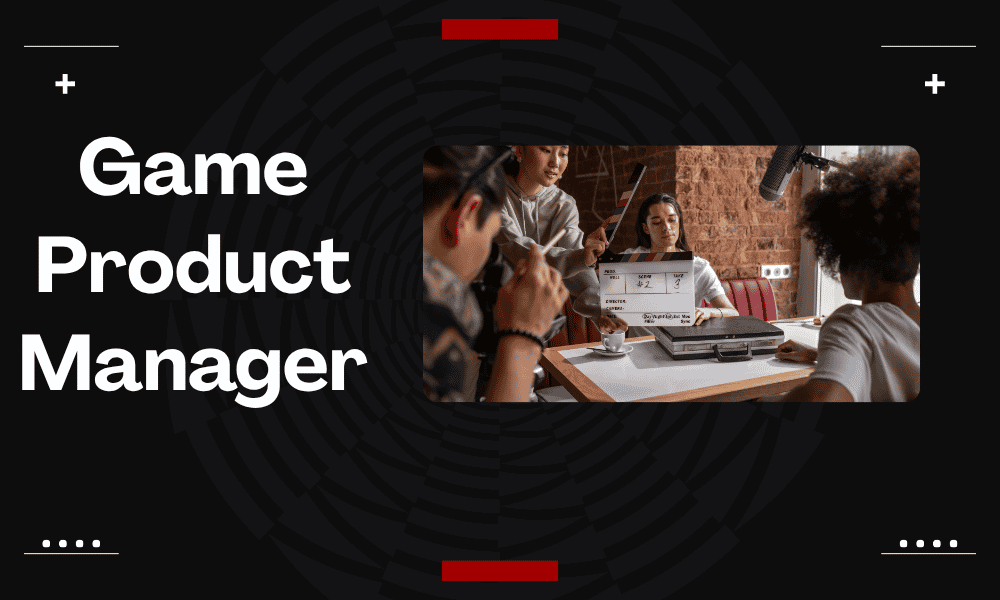 Game Product Manager