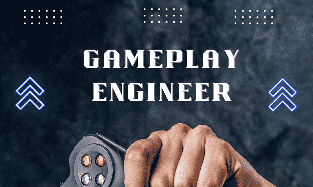 Gameplay Engineer