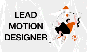 Lead Motion Designer