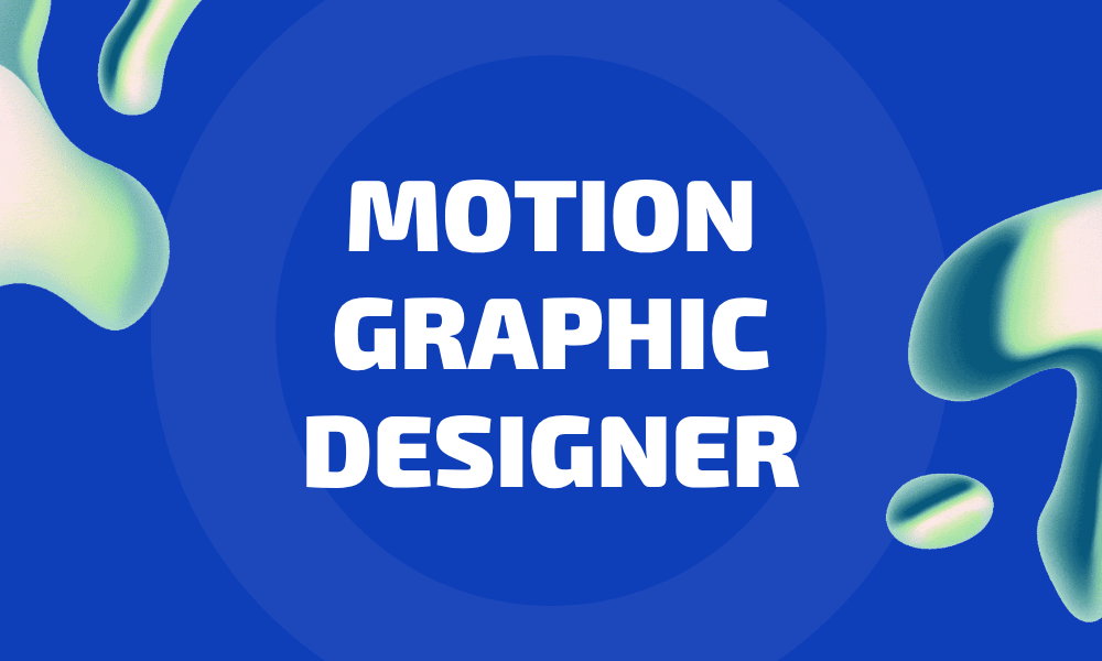 Motion Graphic Designer