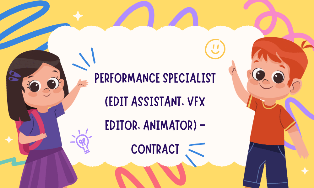 Performance Specialist Edit Assistant VFX Editor Animator Contract