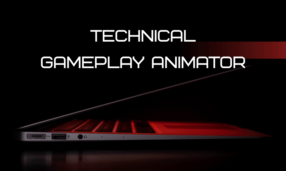 Technical Gameplay Animator